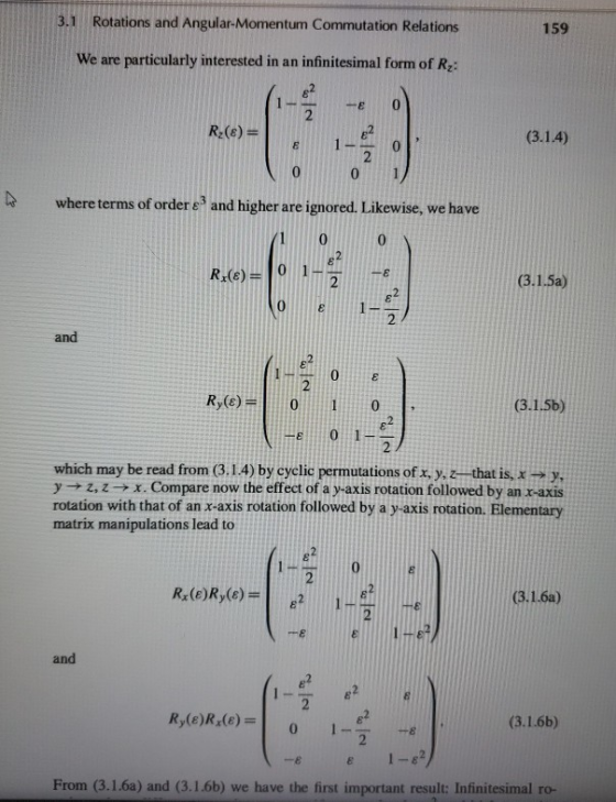 3.1 Rotations and Angular-Momentum Commutation Relations 159 We are particularly interested in an infinitesimal form of Ry: (