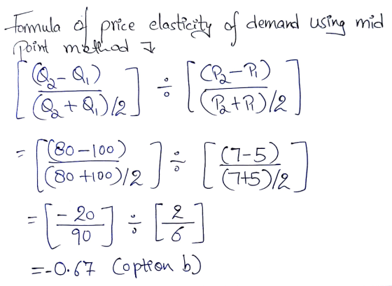 Formula of price elasticity of demand using mid point method a rreo-100 = [] : [3] =-0.67 Coption b)