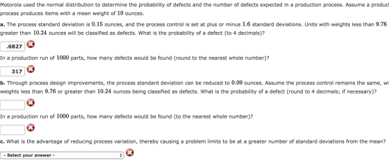 Motorola used the normal distribution to determine the probability of defects and the number of defects expected in a product