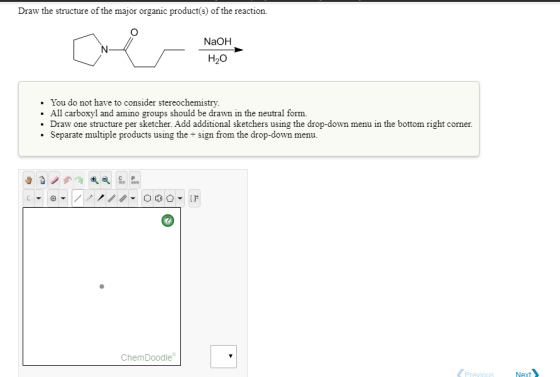Draw the structure of the major organic product(s) of the reaction. NaOH H20 • You do not have to consider stereochemistry. •