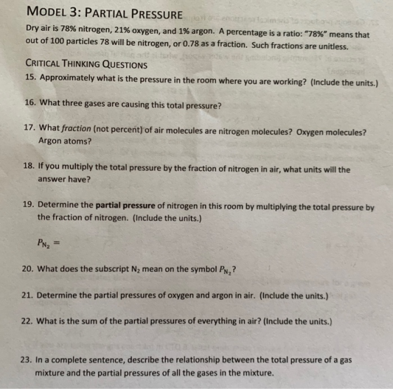 MODEL 3: PARTIAL PRESSURE Dry air is 78% nitrogen, 21% oxygen, and 1% argon. A percentage is a ratio: 78% means that out of