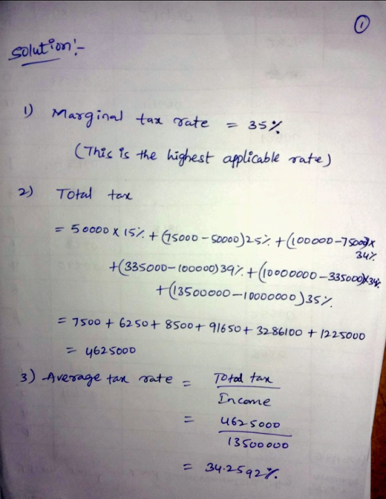 0 solution D) Marginal tax rate 35% (This is the highest applicable rate) Total taxe - 50000 X 157. + 15000-50000)257 +10000