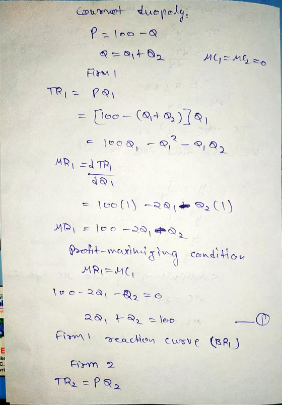 consnot duopody: P=100-Q Q=aut Qir Muzzo Firm I TRI = PQI = [100-(Q+B)]Q, -1002, -2,2-2,22 MR, =dTRI 7Q1 = 100(1) ~QQ, at 22