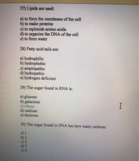 27) Lipids are used: a) to form the membrane of the cell b) to make proteins c) to replenish amino acids d) to organize the D