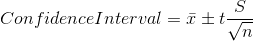 ConfidenceInterval=\bar{x}\pm t\frac{S}{\sqrt{n}}
