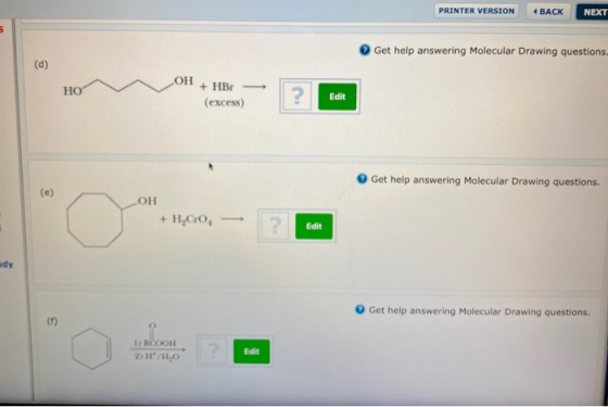 PRINTER VERSION BACK NEXT Get help answering Molecular Drawing questions. OH + HB HC ? Edit Edit (excess) Get help answering