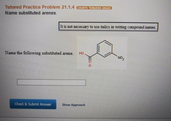 Tutored Practice Problem 21.1.4 COUNTERTOWARDS UNDE Name substituted arenes. It is not necessary to use italics in writing co