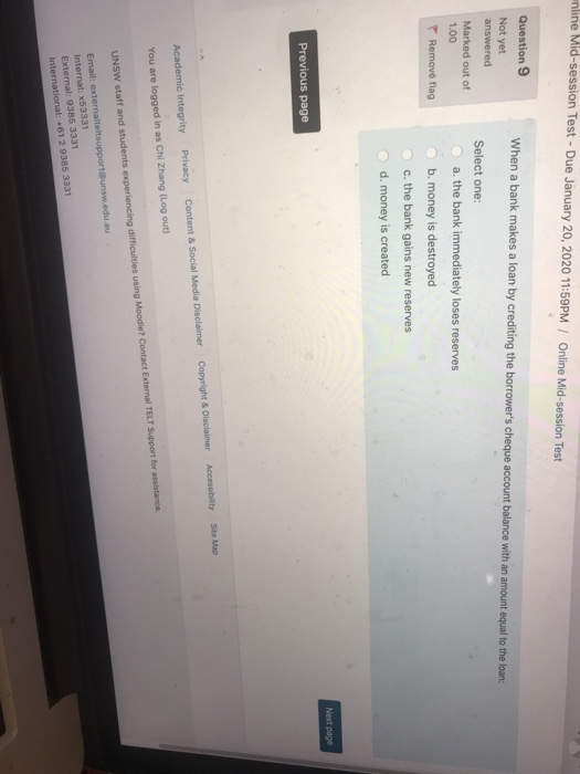 inline Mid-session Test - Due January 20, 2020 11:59PM / Online Mid-session Test Question 9 Not yet answered When a bank make