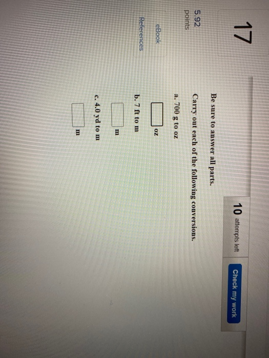 17 10 attempts left Check my work Be sure to answer all parts. 5.92 points Carry out each of the following conversions. a. 70