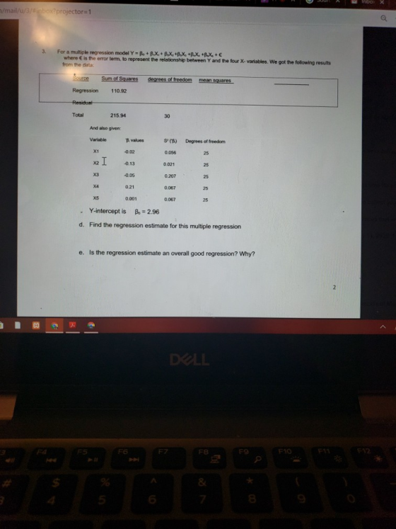 mail/u/3/inbox?projector=1 For a multiple regression model Y = B. B.X.+ B.X.-B.X, BX, BX,+ € where is the error term, to repr