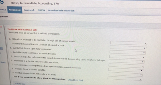 Kieso, Intermediate Accounting, 17e actice Assignment Gradebook ORION Downloadable eTextbook gnment Testbank Brief Exercise 1