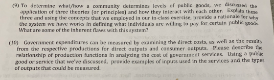 (9) To determine what/how a community determines levels of public goods, we discussed the application of three theories (or p