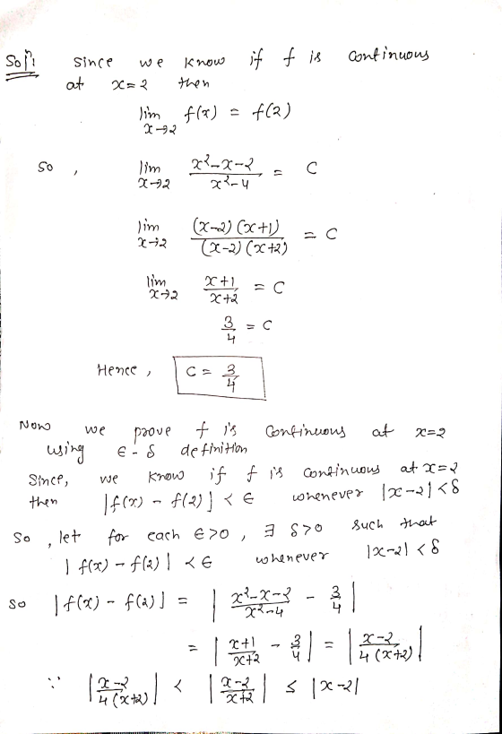 son if f is continuous Since we at 20=2 Know then lim 7-72 flar) - f(2) So lim 2-2 22-2-2 xu С lim 22 (x-2) (ac+1 (2-2) (OC+2