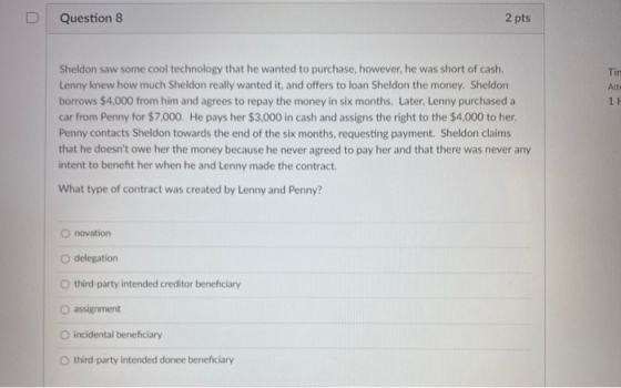 D Question 8 2 pts Tin Atte 11 Sheldon saw some cool technology that he wanted to purchase, however, he was short of cash. Le