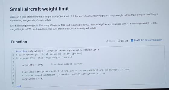 Small aircraft weight limit Write an if-else statement that assigns safetyCheck with 1 if the sum of passengerWeight and carg
