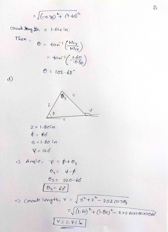 wy : -0.36) + (1-6052 - 1.6h in. crank long th Then , tan Wix - tani tant ( 1-60 -0.30 0 = 102.68° d) S 2 o V z z 1.8oin ¢ -