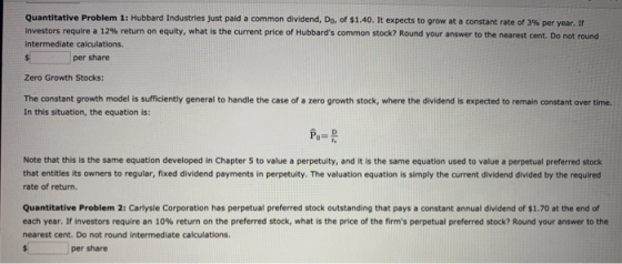 Quantitative Problem 1: Hubbard Industries just paid a common dividend, Do. of $1.40. It expects to grow at a constant rate o