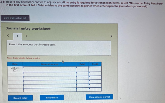2-b. Record any necessary entries to adjust cash. (If no entry is required for a transaction/event, select No Journal Entry