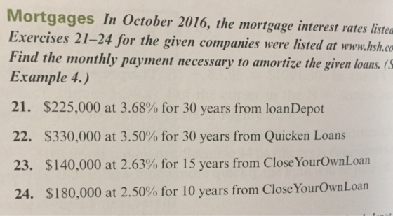 Mortgages In October 2016, the mortgage interest rates listea Exercises 21-24 for the given companies were listed at www.hsh.