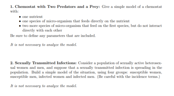 1. Chemostat with Two Predators and a Prey: Give a simple model of a chemostat with: • one nutrient • one species of micro-or
