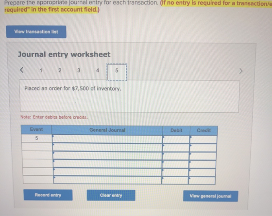 Prepare the appropriate journal entry for each transaction. (If no entry is required for a transaction/e required in the fir
