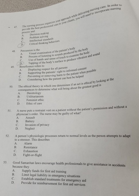 order to process andst professional care to your clients, you will need to incorporate nursin A. Decision making provide the
