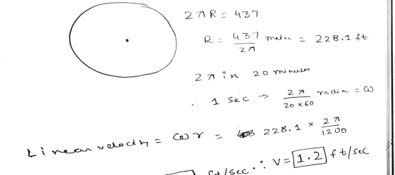 2TR=437 R=437 metre = 228.1 ft 2n 27 in 20 minutes w 1 sec > .s 27 radia 20 x 60 1200 cor - LDB 228. 1 * 27 Linean velocity a