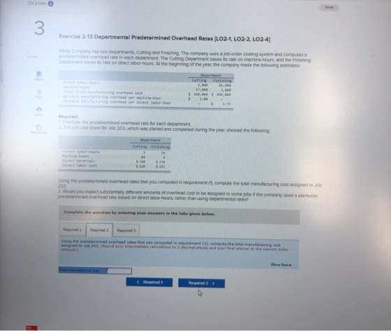 Ch 2 HW 3 Exercise 2-13 Departmental Predetermined Overhead Rates [LO2-1, LO2-2, LO2.4) White Company has two departments, Cu