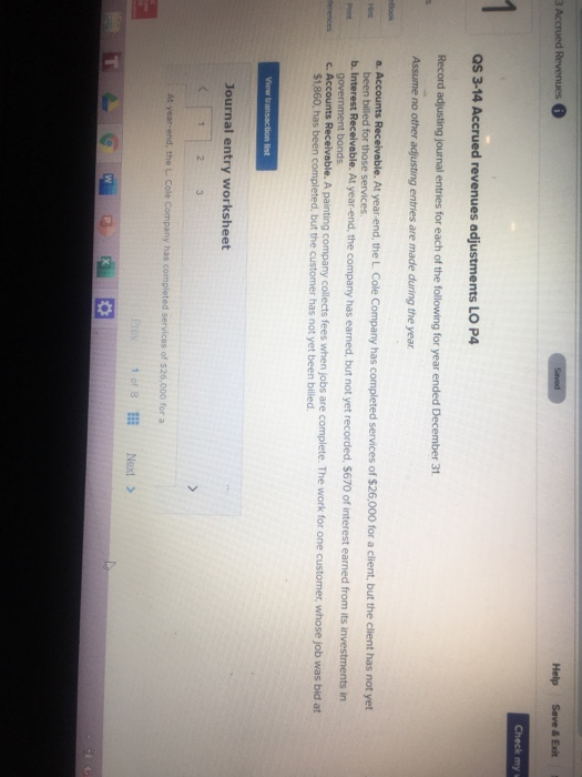 3 Accrued Revenues i Help Save & Exit Check my QS 3-14 Accrued revenues adjustments LO P4 Record adjusting journal entries fo
