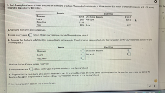 flew by SAT 1 In the following bank balance sheet, amounts are in millions of dollars. The required reserve ratio is 4% on th