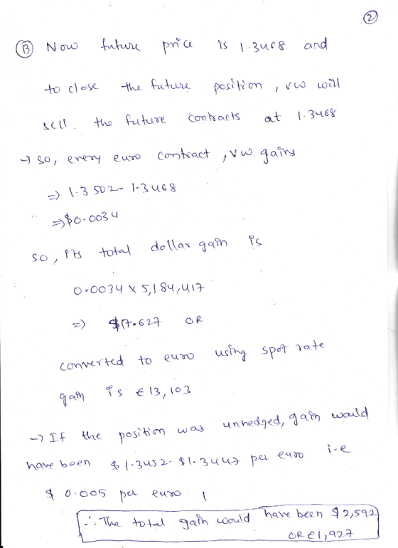 ts 13uc& and to clos the hutu tho future Cohacts at 1.346 โร่ € (3,103 F the posiom was unhedged, a wauld