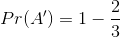 Pr(A) = 1 -