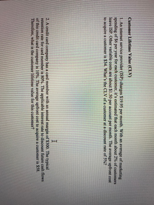 Please Show Work Customer Lifetime Value CLV 1 An Internet Service 