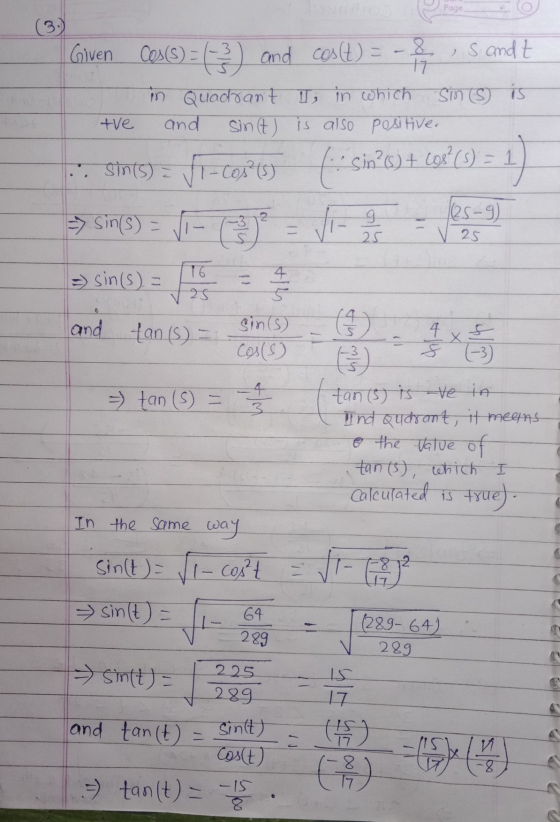 Page (3) Given Cos(s) = 3 and cos(t) = - 8 Sandt 17 in Quadrant , in which sin (s) is tve and sin(t) is also positive. sin?5)