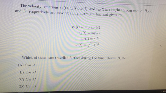 1 The velocity equations va(t), vb(t), vc(t), and vp(t) in (km/hr) of four cars A, B, C, and D, respectively are moving along