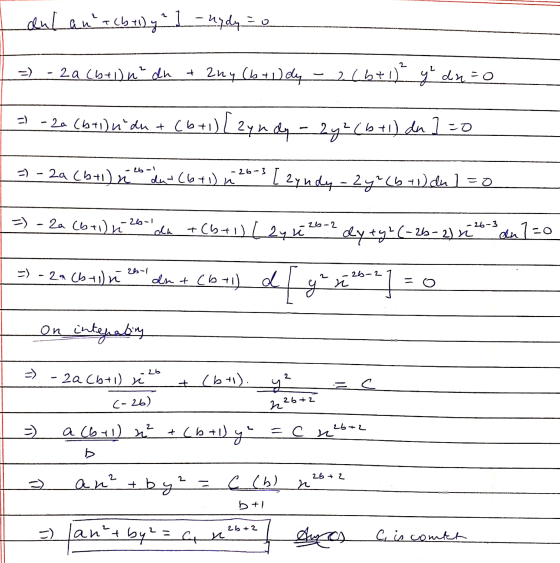aul an +(b +1)y] - hydy = 0 2 =) - 2a (6+1) n² dh + 2ny (b + 1) dy 2(b + 1) y dn=0 =) -2a (6+1) n dut (6+1) [ayndy - 2y²(b +
