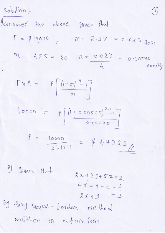 solution! I consider the above given that F = $ 10000 N = 2:3 =0.023 year n = 485: 20 r=0.023 0 .00575 4 quartely EVA Pl (14)
