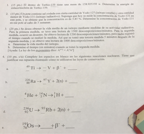 1. (15 pts.) El átomo de Terbio-159 tiene una masa de 158.925350 u. Determine la energía de enlace/nucleón de Terbio-159. 2.