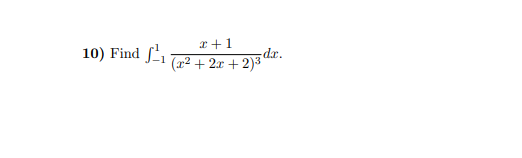 10) Find 5-1 (22 + 2x + 2)3 2+1 dar.