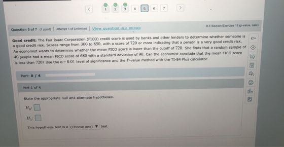 Question 5 of 7 tpoint) Attempt 1 of Unlimited View question in a popup 8.3 Section Exercise 18 ( p a c) Good credit: The Fai
