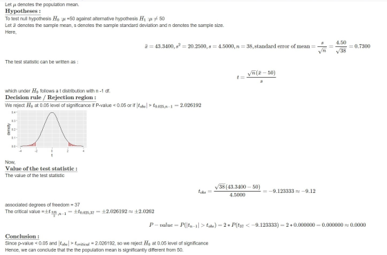Let u denotes the population mean. Hypotheses : To test null hypothesis Ho : =50 against alternative hypothesis H1 : #50 Let