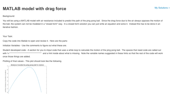 MATLAB model with drag force My Solutions > Background: You will be using a MATLAB model with air resistance included to pred