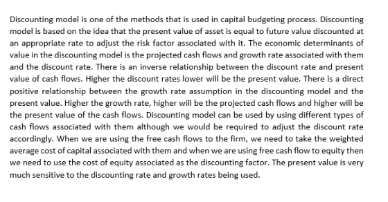 Discounting model is one of the methods that is used in capital budgeting process. Discounting model is based on the idea tha
