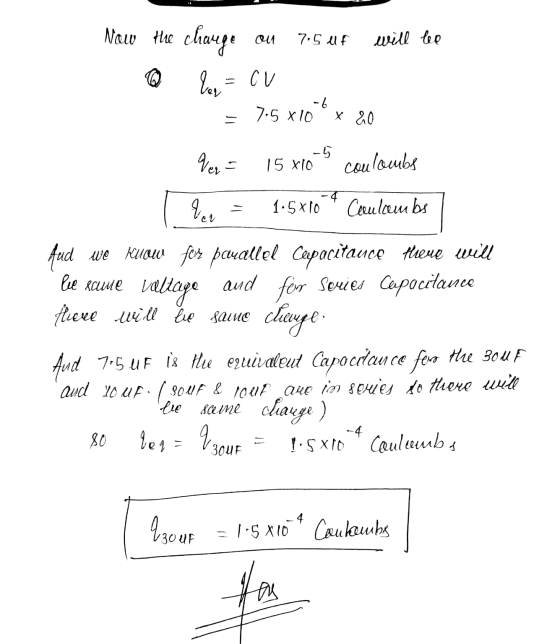 Now Hee change ou 7.5 af © lov = CV -6 7.5810 x 20 = Ver = -5 15 xio coulombs lor -4 1.5810 Coulombs le raue valtage And we k