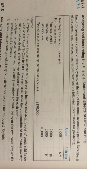 E7-7 2,7-3 Analyzing and Interpreting the Financial Statement Effects of LIFO and FIFO Emily Company uses a periodic inventor