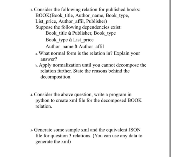 3- Consider the following relation for published books: BOOK(Book_ title, Author_name, Book_type, List_price, Author_affil, P