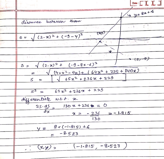 Date : [II] y= &at6 distance between them (2997 S = V (2-x)2 + (-9 -412 (-9-8x-6) 2 teng sa V (2-x)2 + V 14+32-4) +_16422 + 2