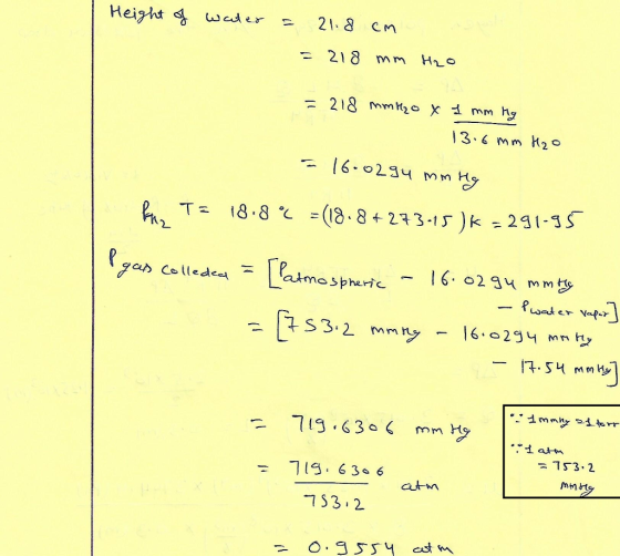 Height of water = 21.8 cm = 218 mm H2O = 218 mmiro x 1 mm Hg 13.6 mm H2O - 16.0294 mm Hg Pn, Tz 18.8°C =(18.8+273-15 )k = 291