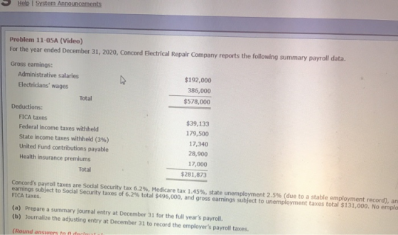 Help System Announcements Problem 11-05A (Video) For the year ended December 31, 2020, Concord Electrical Repair Company repo