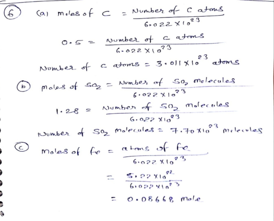 6 (al moles of c = Number of catous 60022 X1623 0.5 = Number of a atoms 6.022 X10?3 Number of c atoms = 3.011810s atoms mole